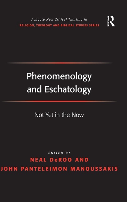 Phenomenology and Eschatology: Not Yet in the Now