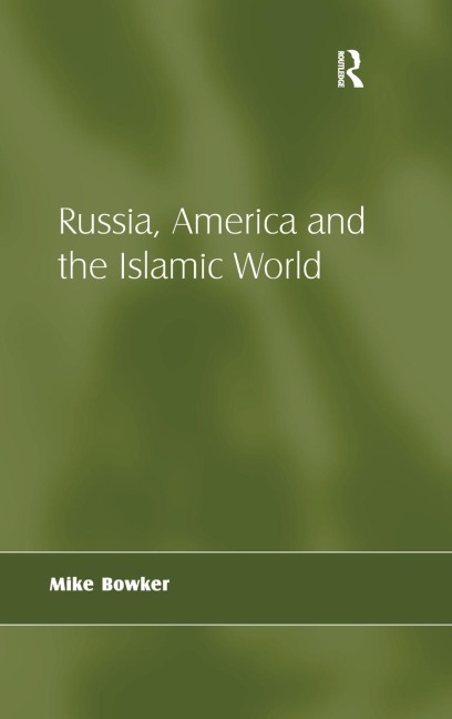 Russia, America and the Islamic World