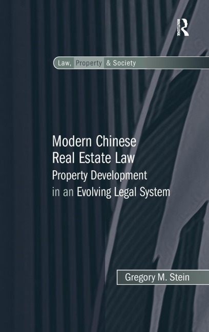 Modern Chinese Real Estate Law: Property Development in an Evolving Legal System