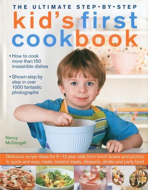 Ultimate Step-by-step Kids First Cookbook
