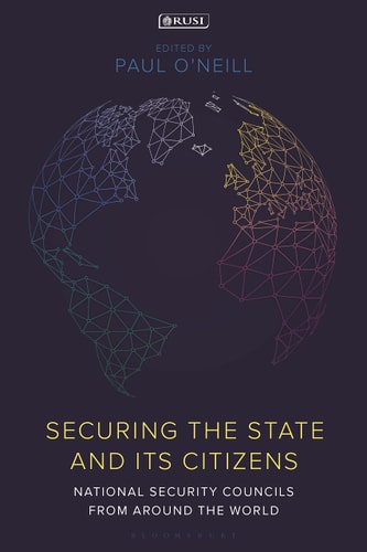 Securing the State and Its Citizens National Security Councils from Around the World