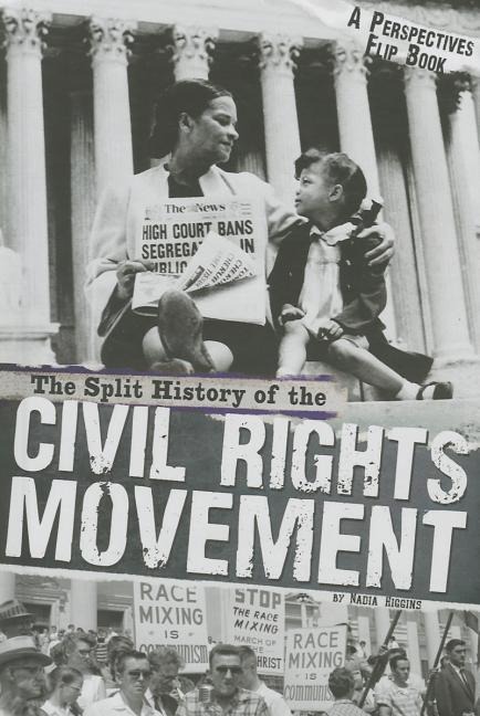 The Split History of the Civil Rights Movement: Activists Perspective/Segregationists Perspective