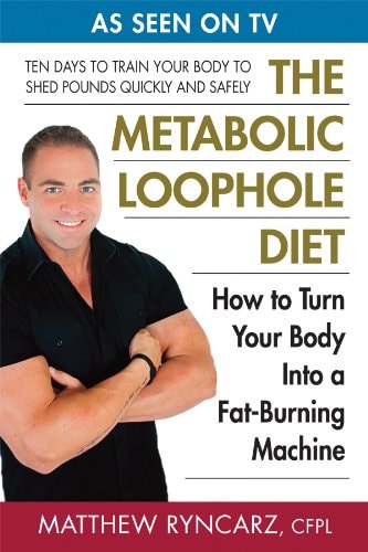 The Metabolic Loophole Diet How to Turn Your Body Into a Fat-Burning Machine