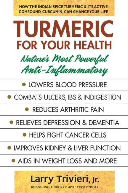 Turmeric for Your Health: Natures Most Powerful Anti-Inflammatory