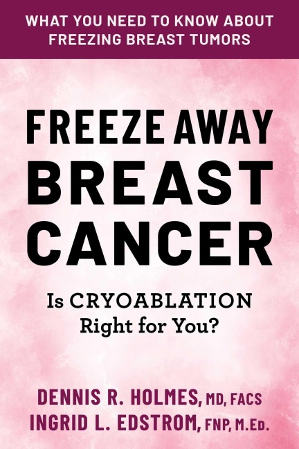 Freeze Away Breast Cancer: Is Cryoablation Right for You?