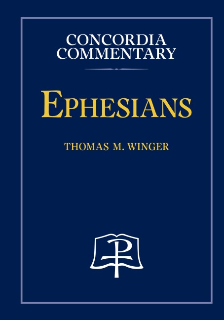Ephesians - Concordia Commentary