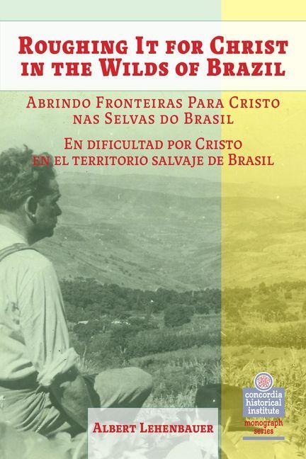 Roughing It for Christ in the Wilds of Brazil