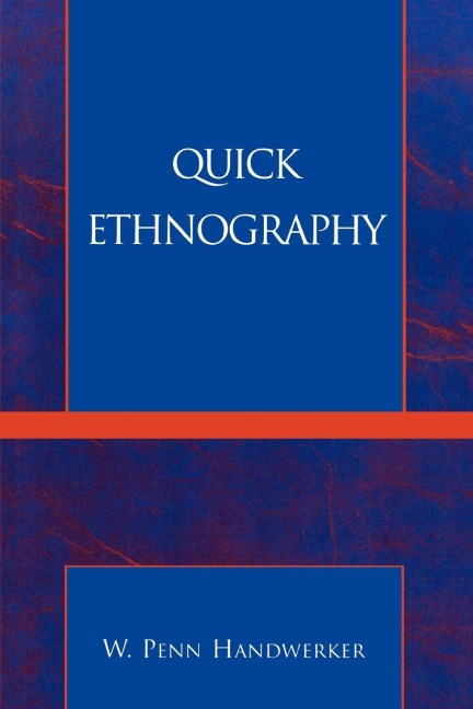 Quick Ethnography: A Guide to Rapid Multi-Method Research