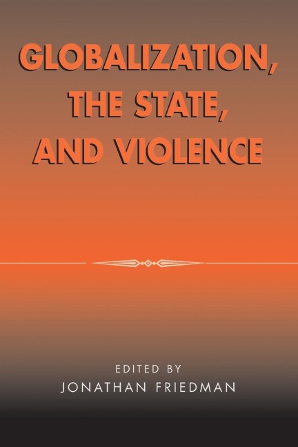 Globalization, the State, and Violence