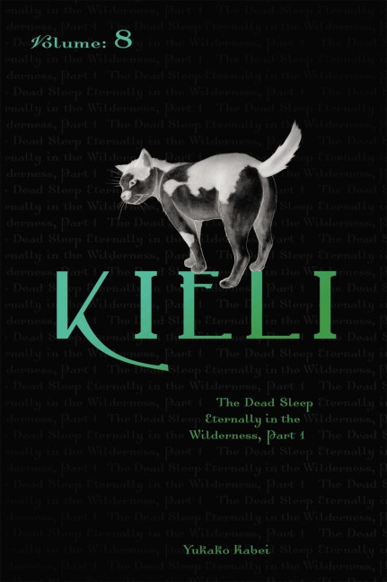 Kieli, Vol. 8 (Light Novel): The Dead Sleep Eternally in the Wilderness, Part 1 Volume 8