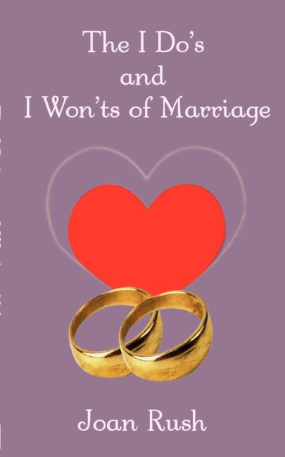 The Dos and I Wonts of Marriage
