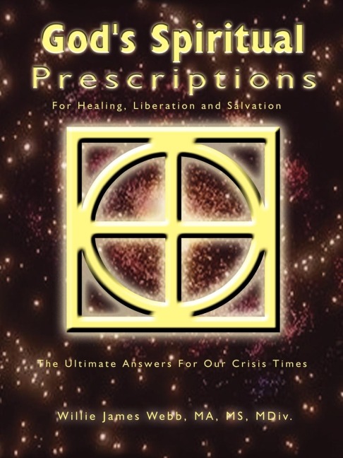 Gods Spiritual Prescriptions: For Healing, Liberation and Salvation