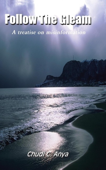 Follow the Gleam: A Treatise on Misinformation