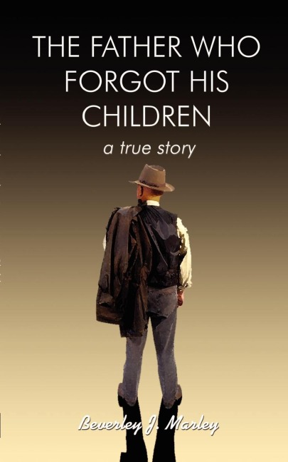 Father Who Forgot His Children: A True Story