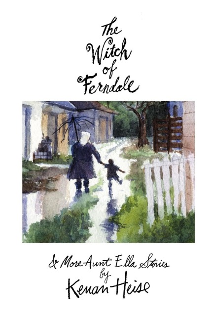 The Witch of Ferndale: and More Aunt Ella Stories