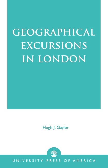 Geographical Excursions in London