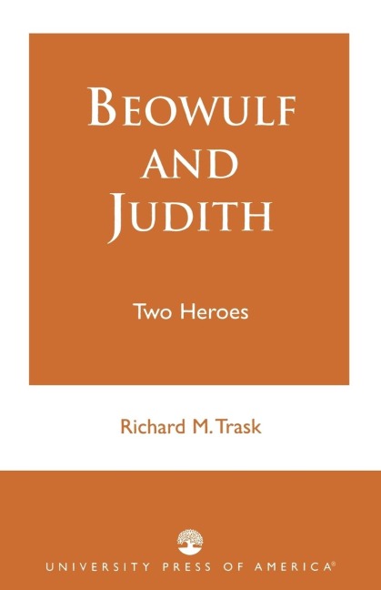 Beowulf and Judith: Two Heroes