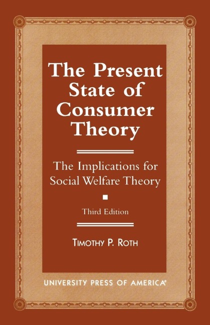 Present State of Consumer Theory: The Implications for Social Welfare Theory