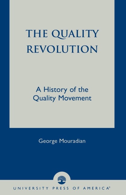 Quality Revolution: A History of the Quality Movement