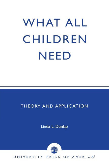 What All Children Need: Theory and Application