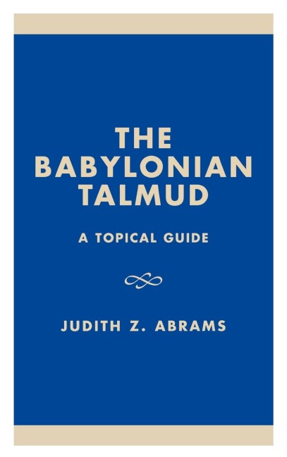 Babylonian Talmud: A Topical Guide