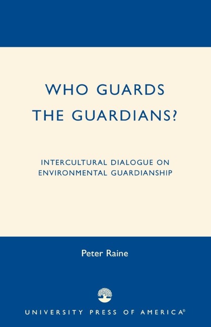 Who Guards the Guardians?: Intercultural Dialogue on Environmental Guardianship