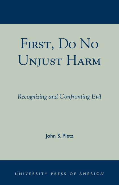 First, Do No Unjust Harm: Recognizing and Confronting Evil