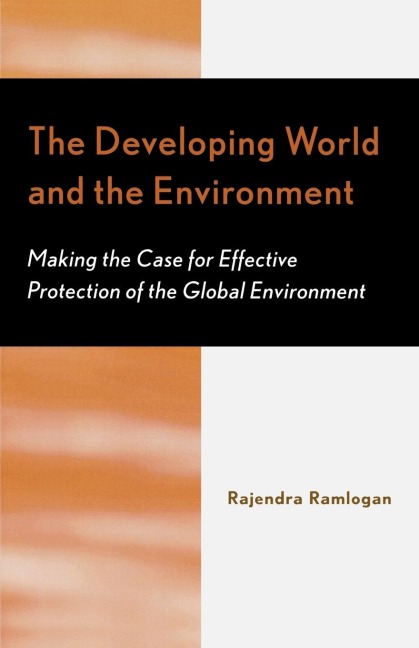 Developing World and the Environment: Making the Case for Effective Protection of the Global Environment