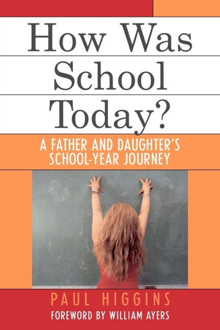 How Was School Today?: A Father and Daughters School-Year Journey