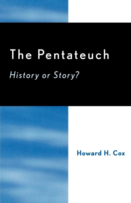 Pentateuch: History or Story?