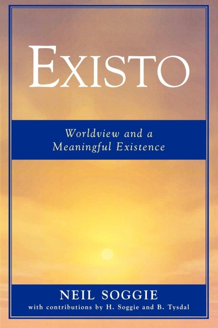 Existo: Worldview and a Meaningful Existence