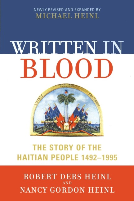 Written in Blood: The Story of the Haitian People 1492-1995
