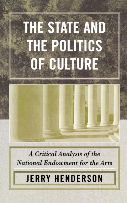 State and the Politics of Culture: A Critical Analysis of the National Endowment for the Arts