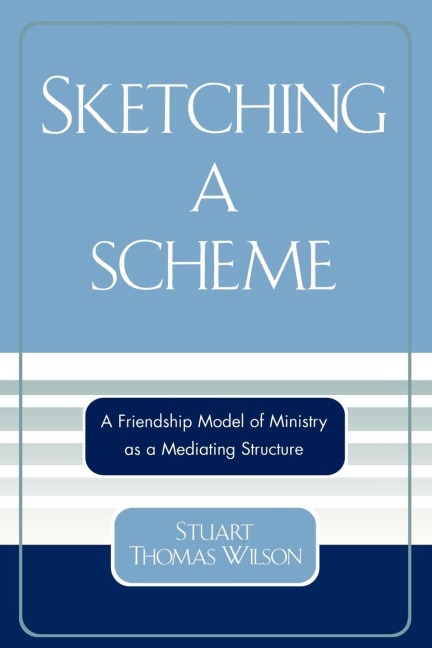 Sketching a Scheme: A Friendship Model of Ministry as a Mediating Structure
