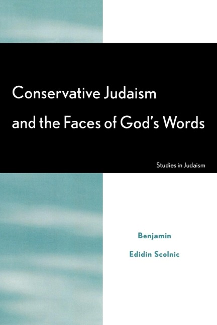 Conservative Judaism and the Faces of Gods Words