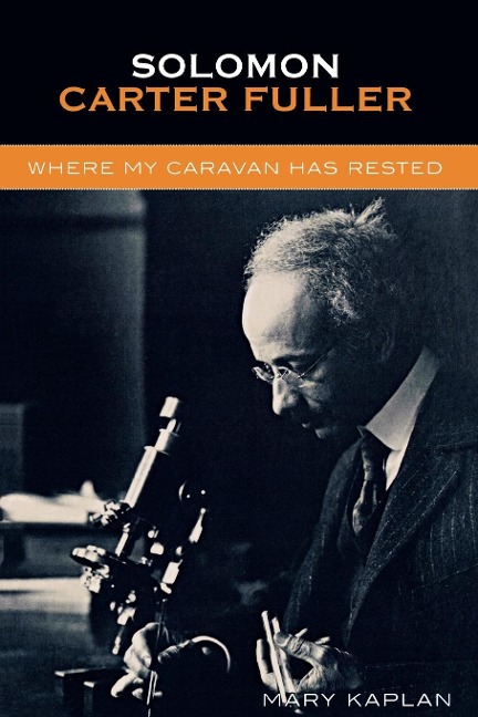 Solomon Carter Fuller: Where My Caravan Has Rested