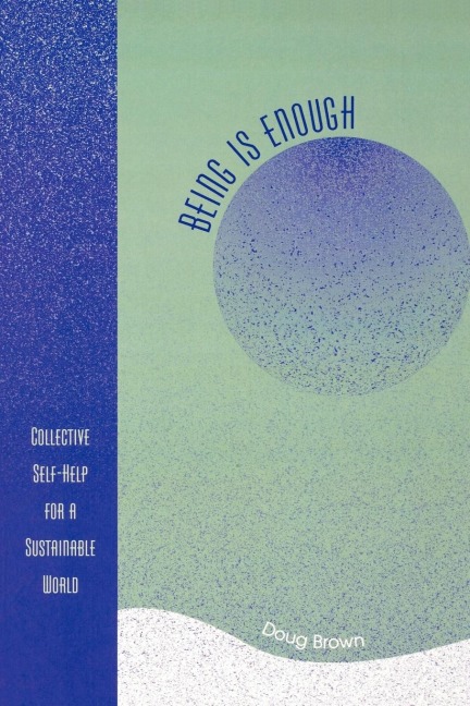 Being Is Enough: Collective Self-Help for a Sustainable World