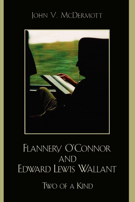 Flannery OConnor and Edward Lewis Wallant: Two of a Kind