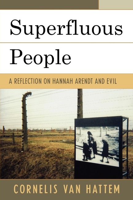Superfluous People: A Reflection on Hannah Arendt and Evil