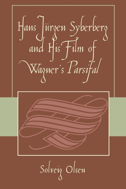 Hans JYrgen Syberberg and His Film of Wagners Parsifal