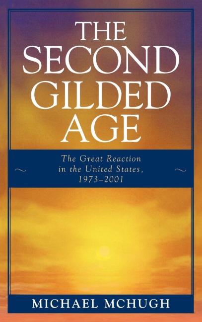 Second Gilded Age: The Great Reaction in the United States, 1973-2001