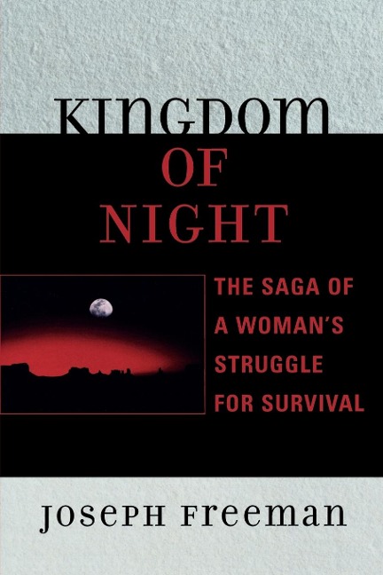 Kingdom of Night: The Saga of a Womans Struggle for Survival