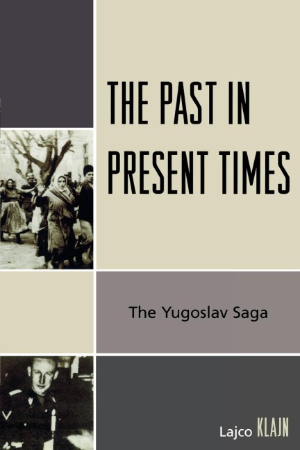 Past in Present Times: The Yugoslav Saga