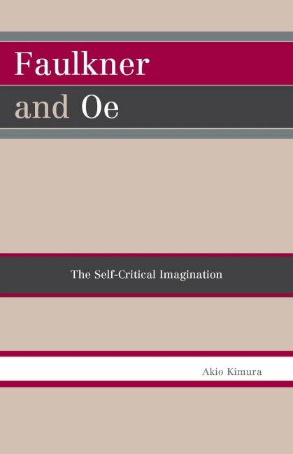 Faulkner and Oe: The Self-Critical Imagination