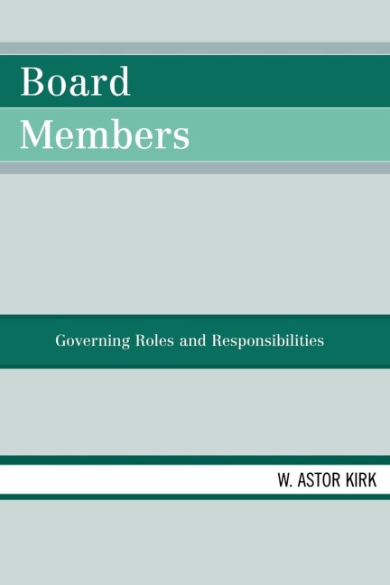 Board Members: Governing Roles and Responsibilities