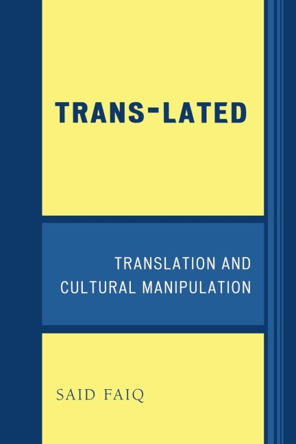 Trans-Lated: Translation and Cultural Manipulation