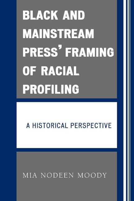 Black and Mainstream Press Framing of Racial Profiling: A Historical Perspective