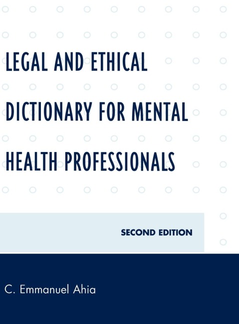 Legal and Ethical Dictionary for Mental Health Professionals