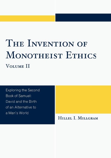 Invention of Monotheist Ethics: Exploring the Second Book of Samuel