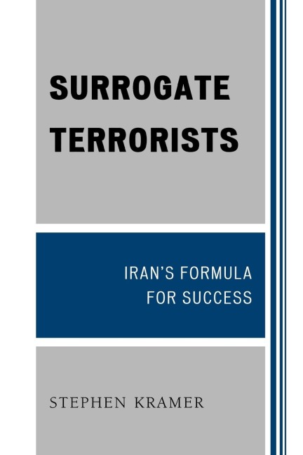 Surrogate Terrorists: Irans Formula for Success